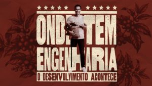 3o episódio - Onde tem Engenharia